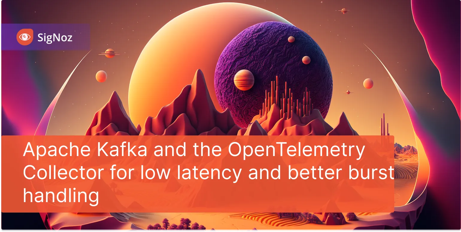极大提高可扩展性 – Apache Kafka 和 OpenTelemetry