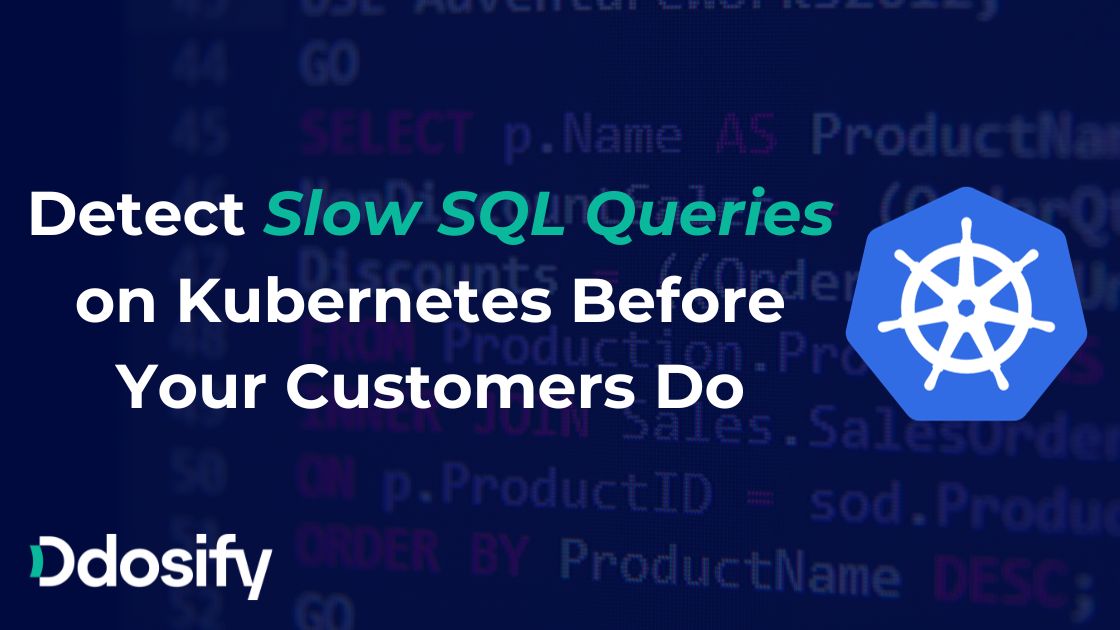 抢在客户之前在Kubernetes上发现SQL慢查询
