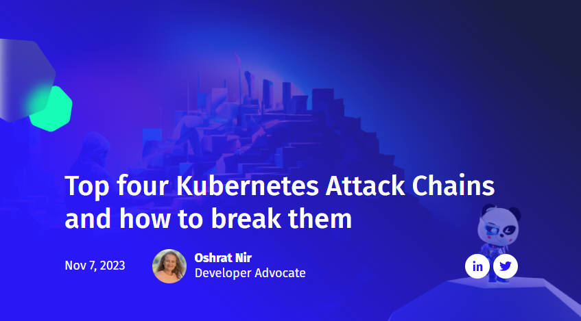 Kubernetes的Top 4攻击链及其破解方法
