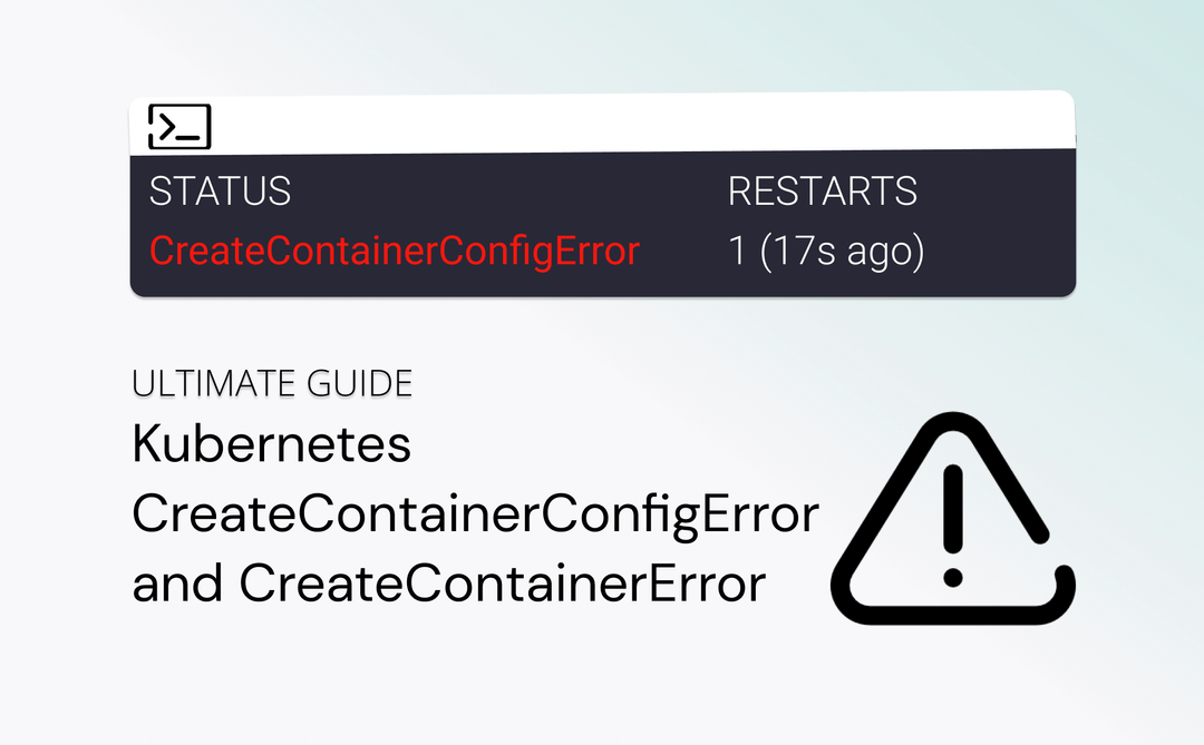 CreateContainerConfigError终极指南